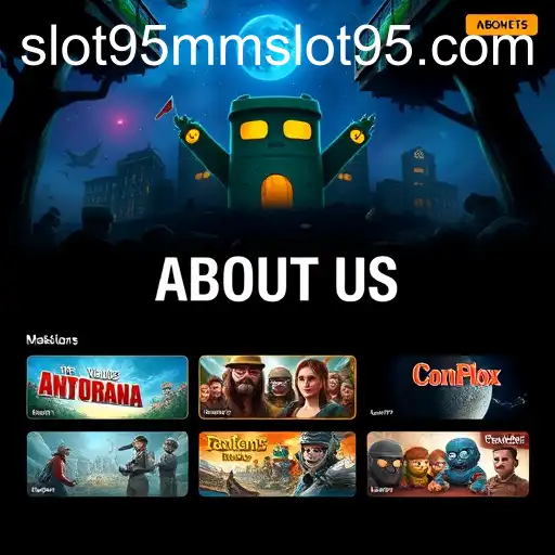 Exploring the 'About Us' Game Category on mmslot95: A Deep Dive